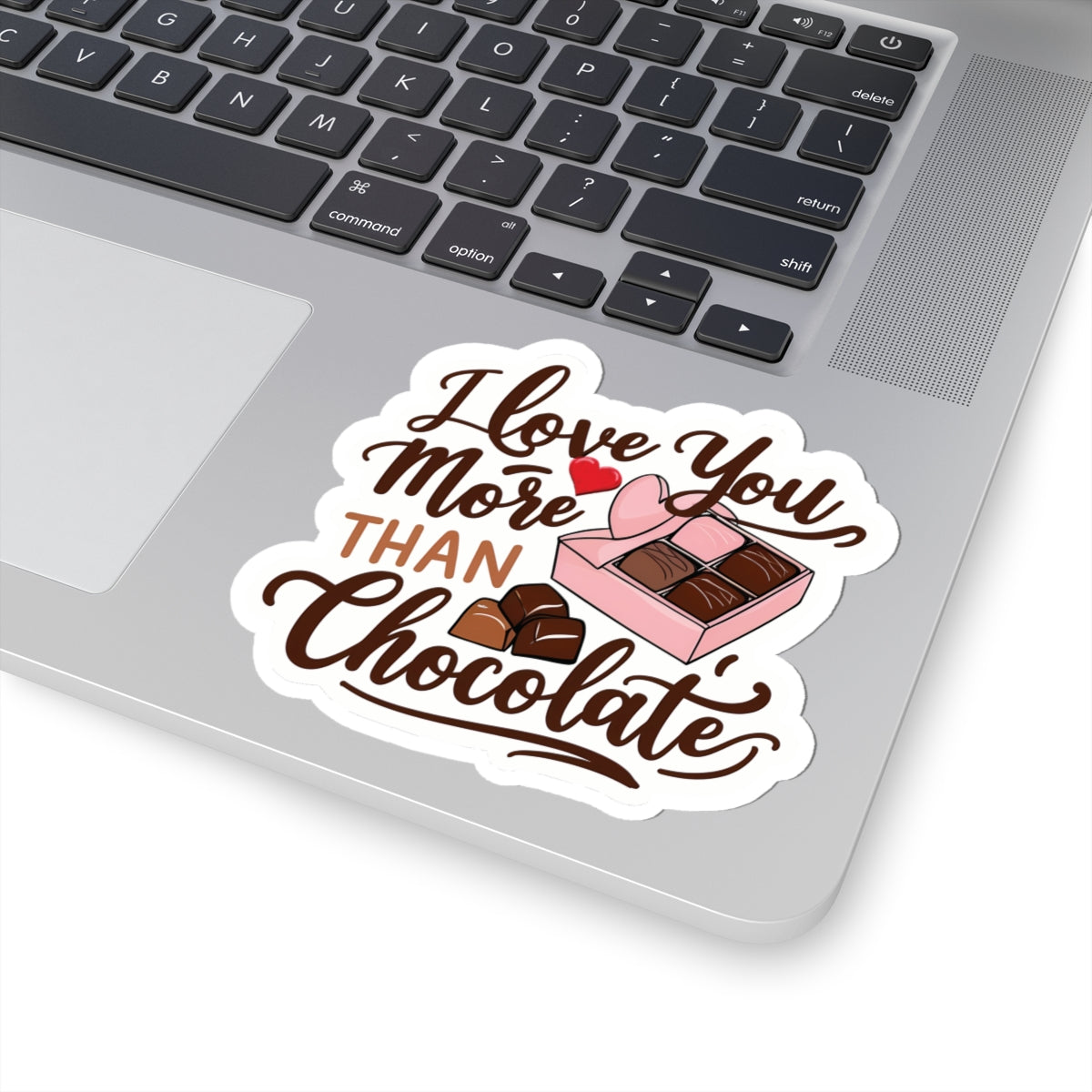 I Love You More Than Chocolate Sticker, Funny Valentines Day Gift, Romantic Pun Quote Vinyl Decal, Candy Box Sweet Love Present For Her Him
