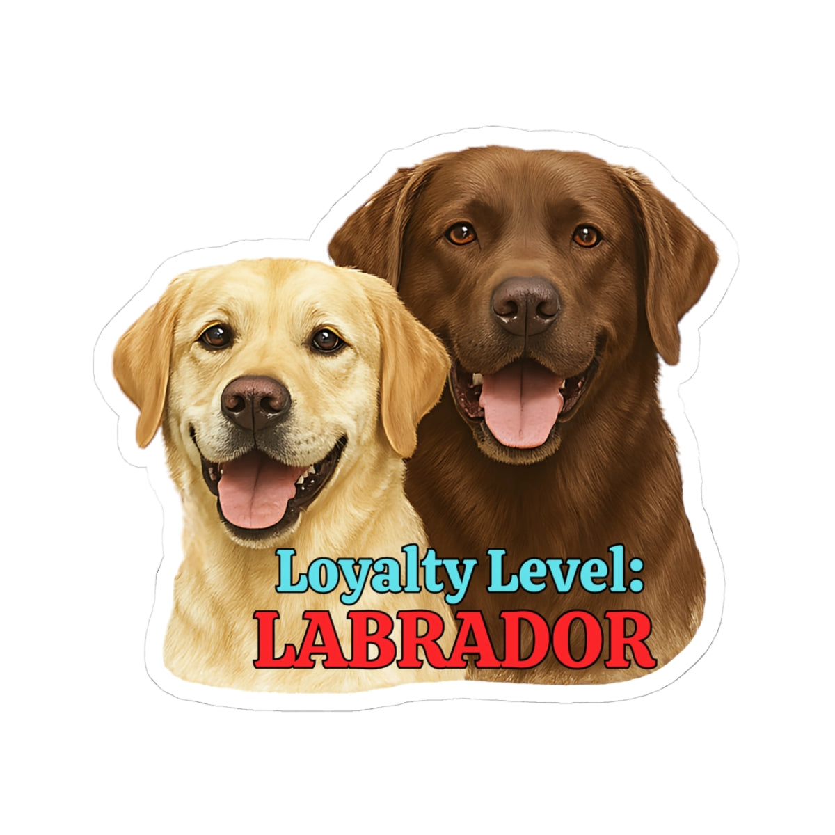 Loyalty Level Labrador Sticker Cute Dog Vinyl Decal Yellow Lab Chocolate Lab Sticker Waterproof Dog Lover Sticker Laptop Planner Sticker