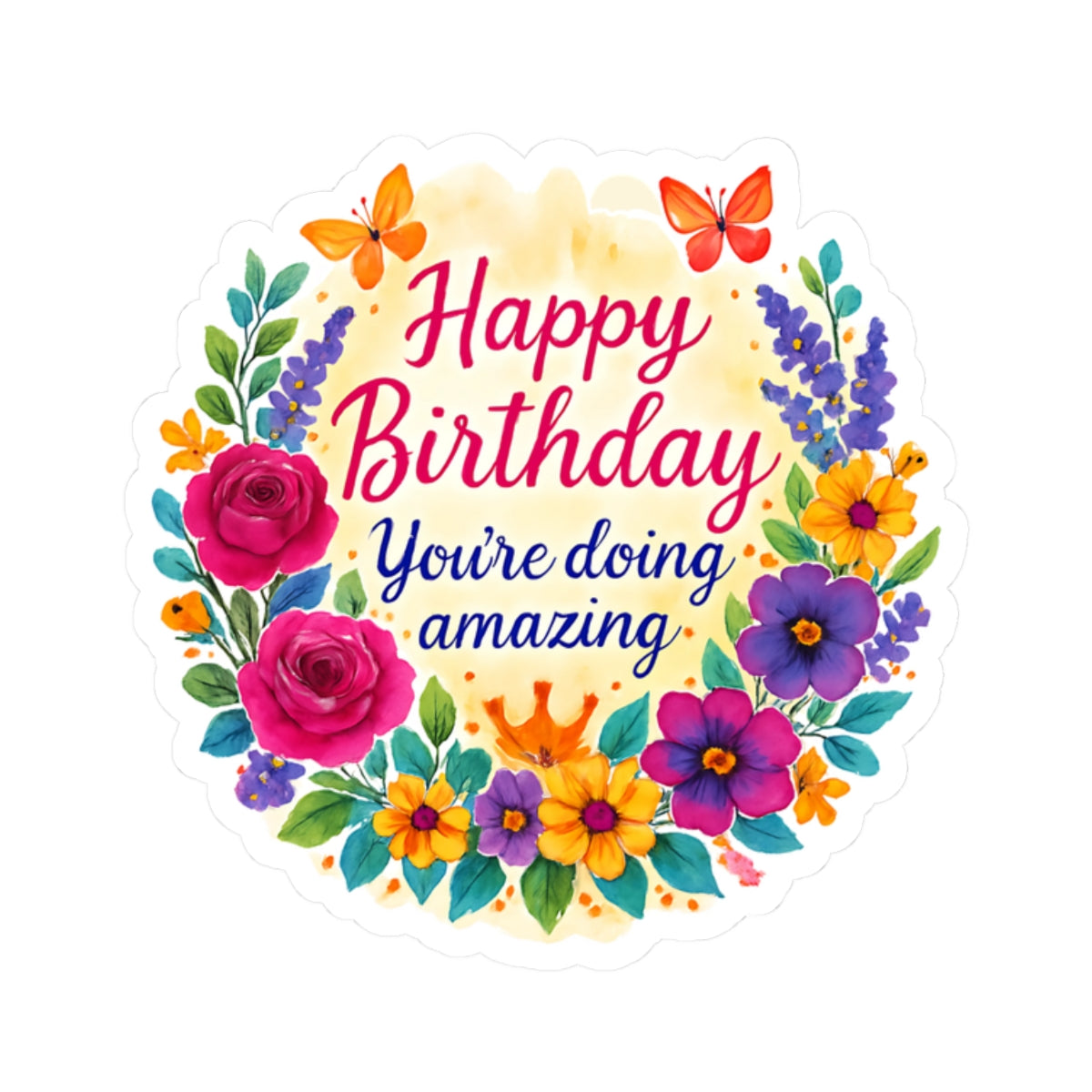 Happy Birthday You Are Doing Amazing Floral Watercolor Wreath Vinyl Sticker, Encouragement Gift Uplifting Birthday Quote Art Gift