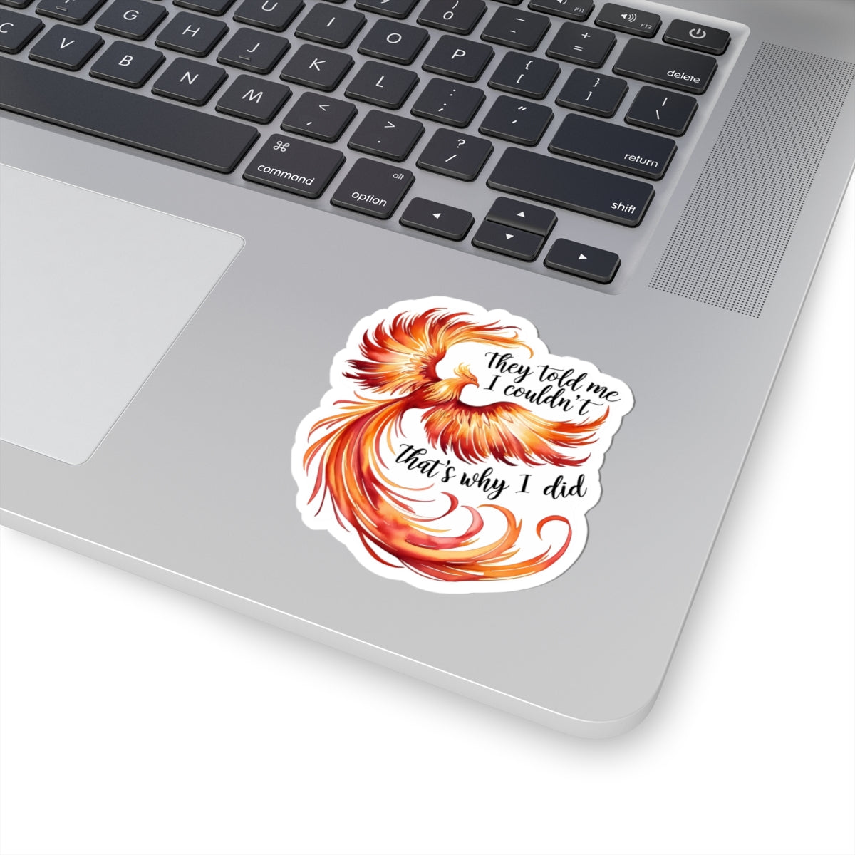 Phoenix Bird Stickers, They Told Me I Could Not, Red Inspirational Quote Sticker, Laptop Decal Waterproof Vinyl Sticker, Journal Decoration Gift