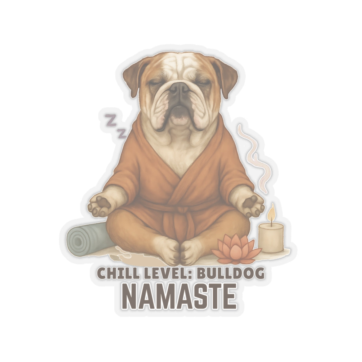 Chill Level Bulldog Sticker, Funny Yoga Dog Vinyl Sticker, Namaste Bulldog Gift, Meditation Pet Humor, Waterproof Laptop Decal, Zen Dog Art Gift