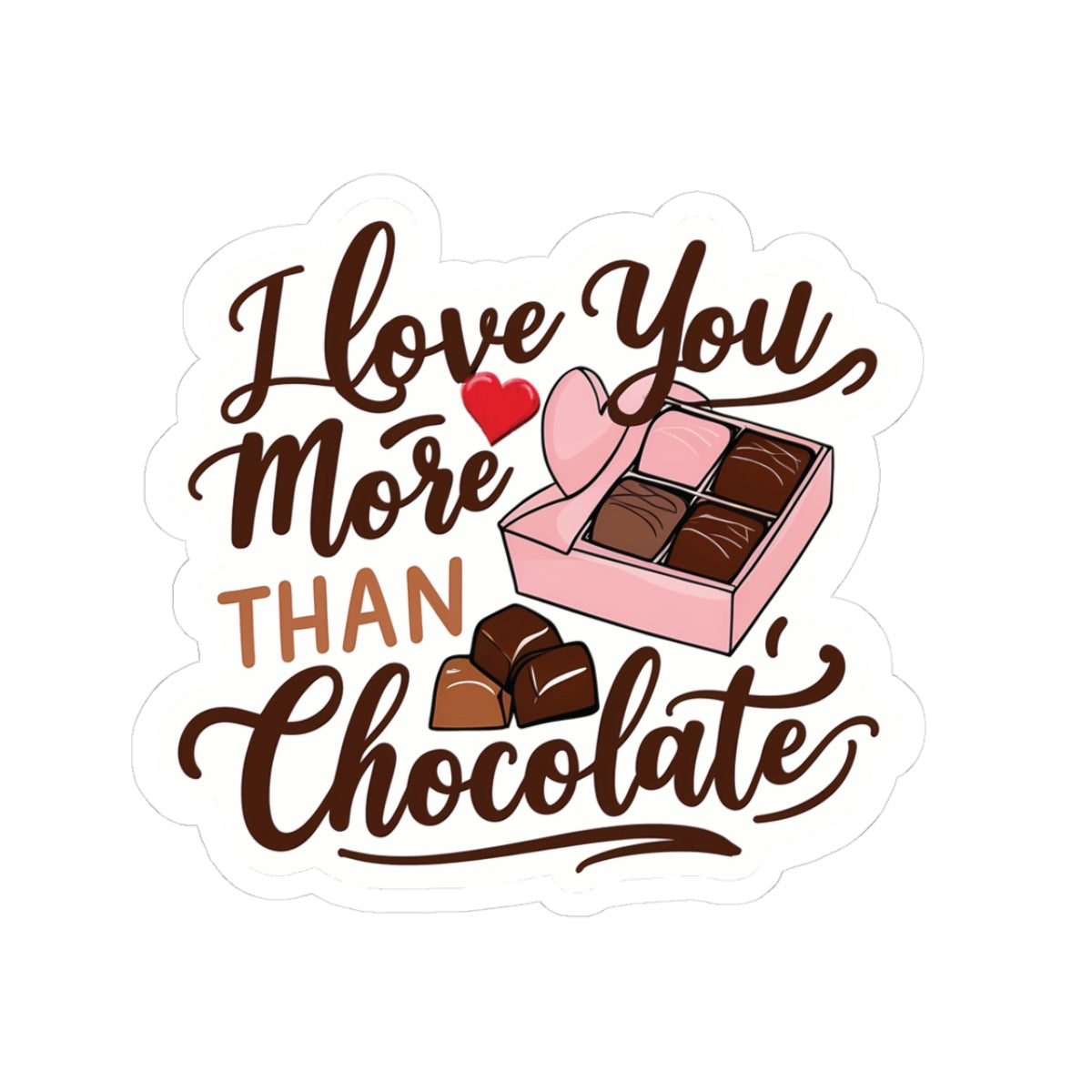 I Love You More Than Chocolate Sticker, Funny Valentines Day Gift, Romantic Pun Quote Vinyl Decal, Candy Box Sweet Love Present For Her Him
