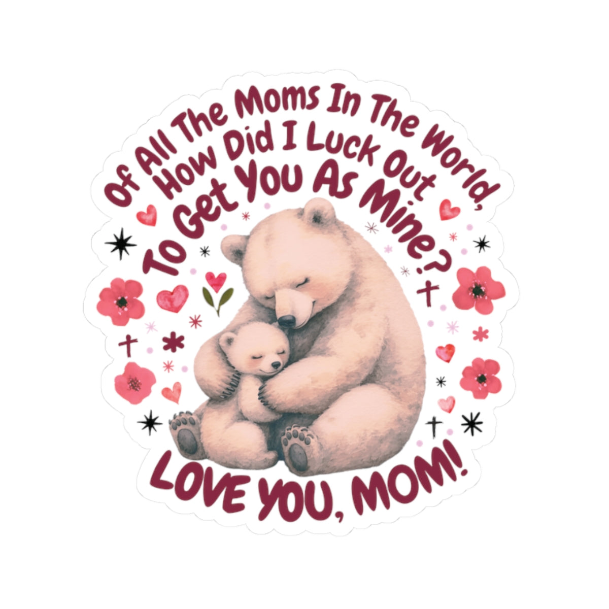Happy Mother's Day Sticker Love You Mom Vinyl Decal Cute Gift For Mom Scrapbooking Sticker Laptop Decor Journal Sticker Mom Appreciation