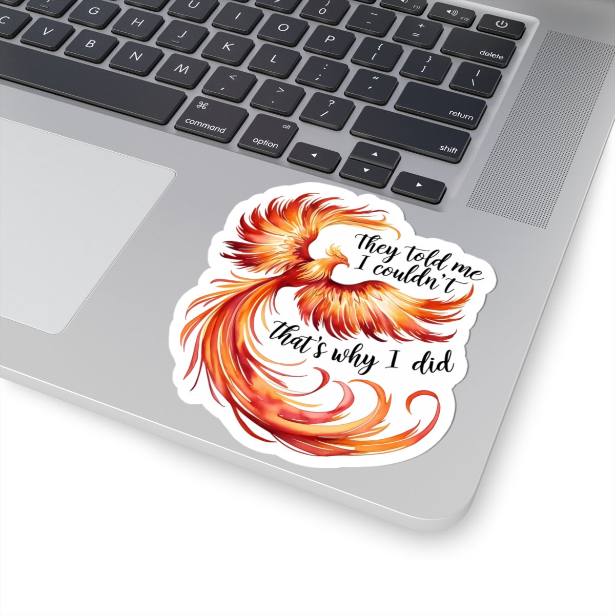 Phoenix Bird Stickers, They Told Me I Could Not, Red Inspirational Quote Sticker, Laptop Decal Waterproof Vinyl Sticker, Journal Decoration Gift