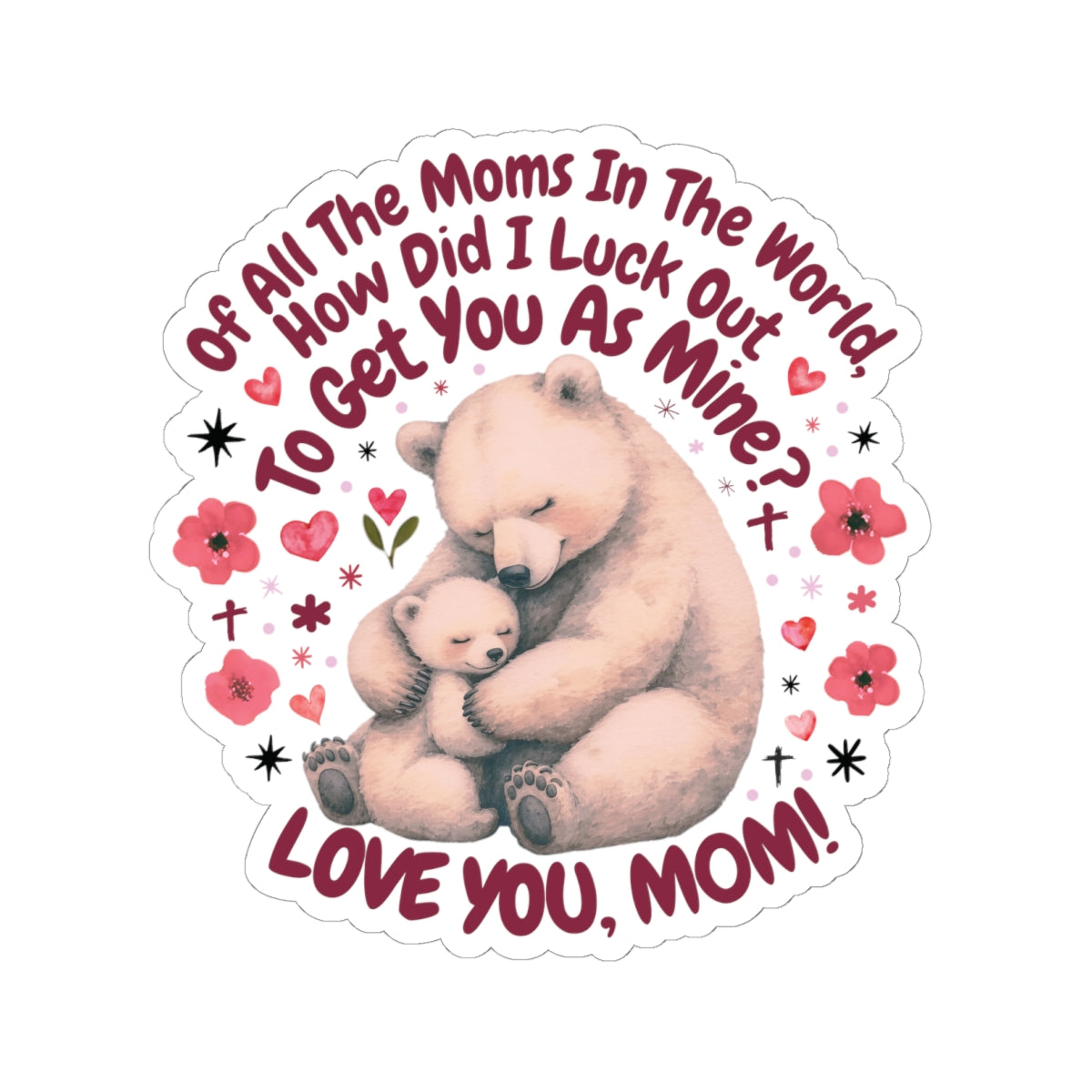 Happy Mother's Day Sticker Love You Mom Vinyl Decal Cute Gift For Mom Scrapbooking Sticker Laptop Decor Journal Sticker Mom Appreciation