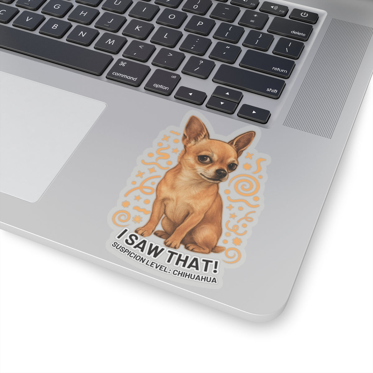 I Saw That Chihuahua Sticker, Suspicion Level Funny Dog Sticker, Realistic Chihuahua Art, Sassy Pet Lover Gift Waterproof Vinyl Laptop Decal