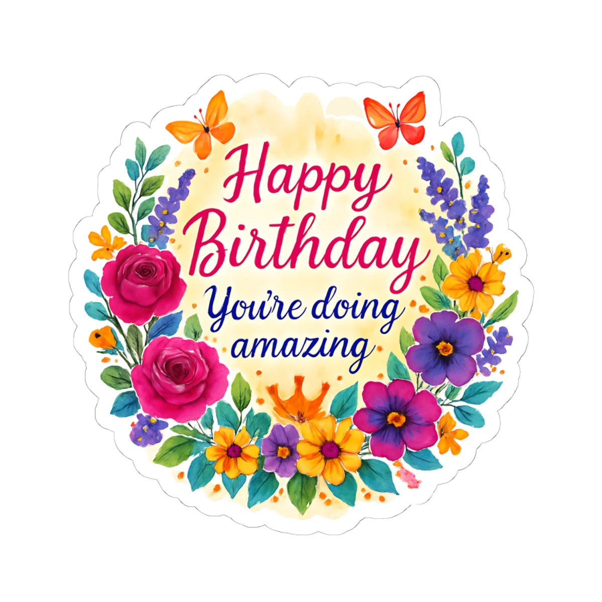 Happy Birthday You Are Doing Amazing Floral Watercolor Wreath Vinyl Sticker, Encouragement Gift Uplifting Birthday Quote Art Gift