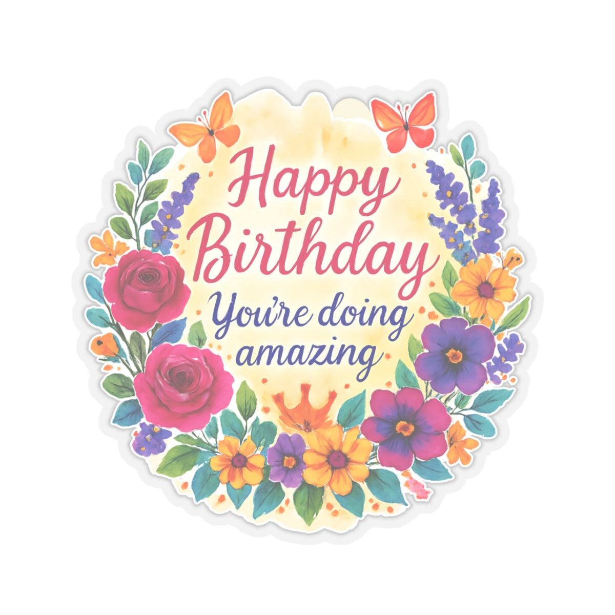 Happy Birthday You Are Doing Amazing Floral Watercolor Wreath Vinyl Sticker, Encouragement Gift Uplifting Birthday Quote Art Gift