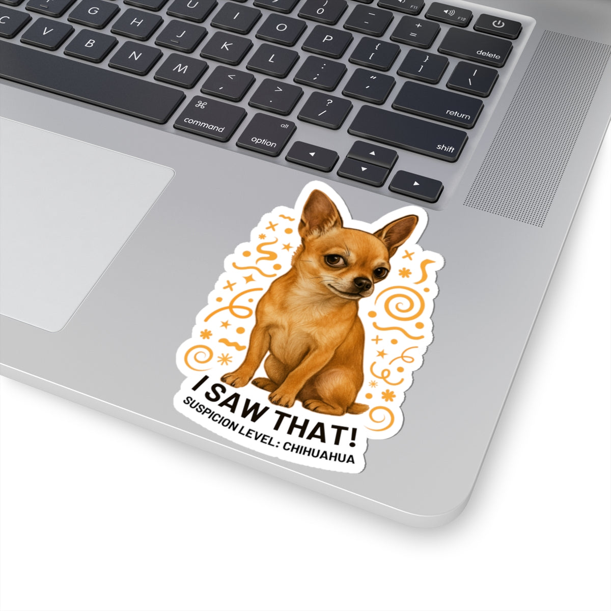 I Saw That Chihuahua Sticker, Suspicion Level Funny Dog Sticker, Realistic Chihuahua Art, Sassy Pet Lover Gift Waterproof Vinyl Laptop Decal