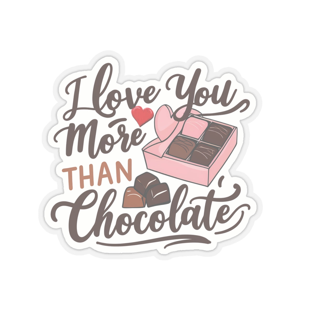 I Love You More Than Chocolate Sticker, Funny Valentines Day Gift, Romantic Pun Quote Vinyl Decal, Candy Box Sweet Love Present For Her Him