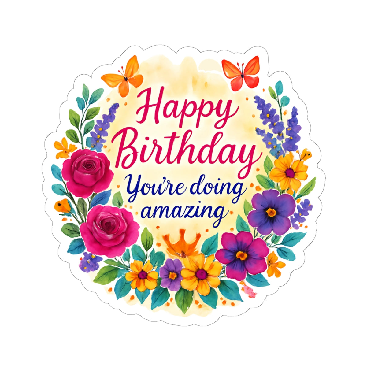 Happy Birthday You Are Doing Amazing Floral Watercolor Wreath Vinyl Sticker, Encouragement Gift Uplifting Birthday Quote Art Gift