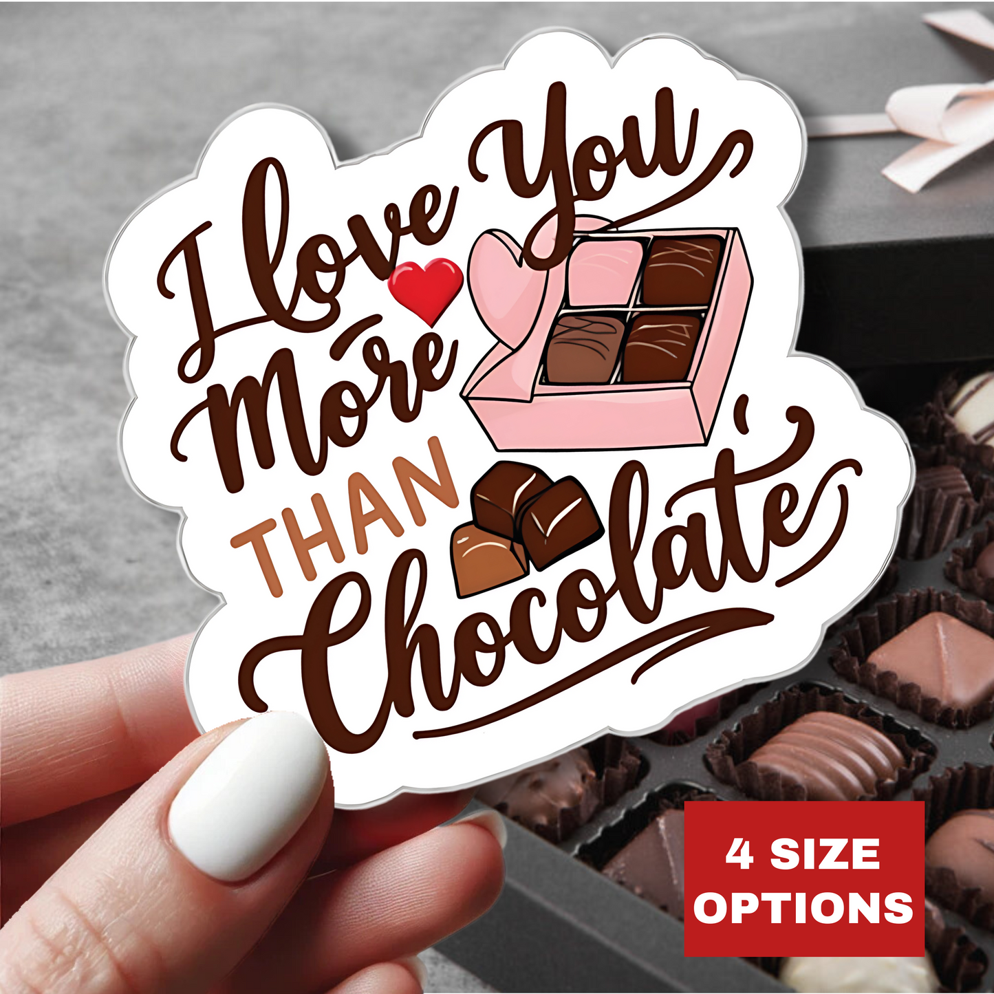 I Love You More Than Chocolate Sticker, Funny Valentines Day Gift, Romantic Pun Quote Vinyl Decal, Candy Box Sweet Love Present For Her Him