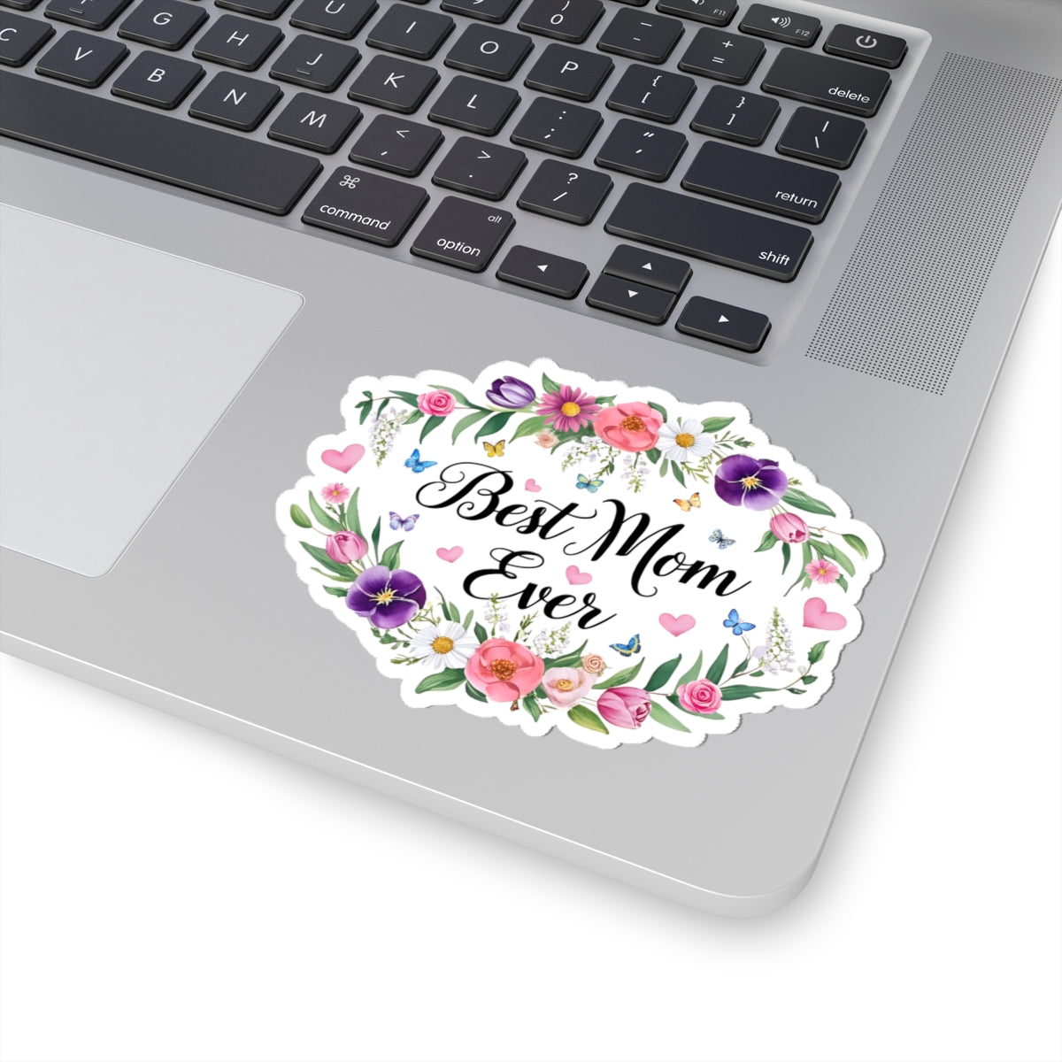 Best Mom Ever Sticker, Mother's Day Gift For Mom, Floral Kiss Cut Vinyl Sticker, Appreciation Gift Planner Laptop Decal Waterproof Durable