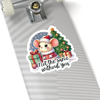 Not The Same Without You Winter Vinyl Kiss-Cut Stickers, Merry Christmas Decals, Holiday Sticker, Winter Decor Popular Gift, Laptop iPad Decor
