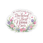 Declared The Best Nana Ever Sticker, Mothers Day Gift, Vinyl Decal Laptop Decor Water Bottle Sticker, Nana Appreciation, Love Gift Grandmother