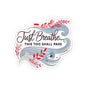 Just Breathe This Too Shall Pass Sticker, Motivational Vinyl Decal, Inspirational Quote - Laptop Decor Water Bottle Sticker
