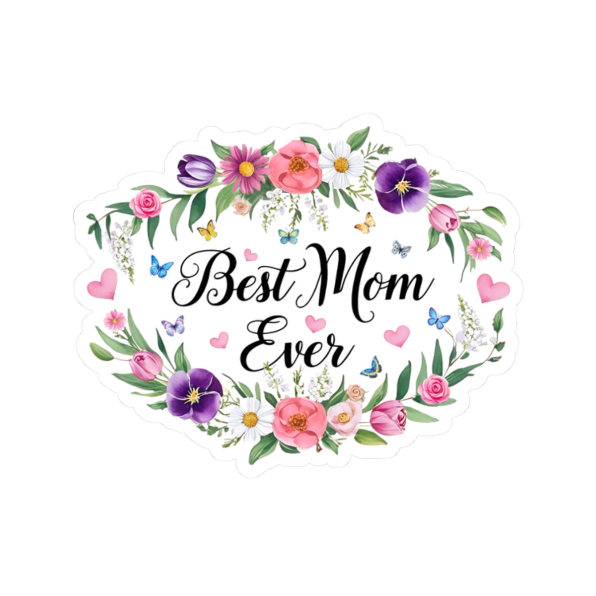 Best Mom Ever Sticker, Mother's Day Gift For Mom, Floral Kiss Cut Vinyl Sticker, Appreciation Gift Planner Laptop Decal Waterproof Durable