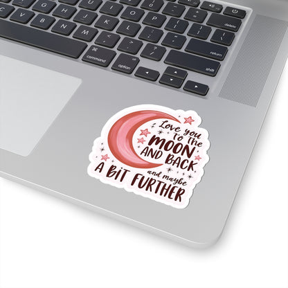 Love Sticker, Love You to The Moon & Back Sticker, Positive Vinyl Sticker, Cute Decal for Laptop Planner Scrapbook iPad Scrapbook, Unique Gift