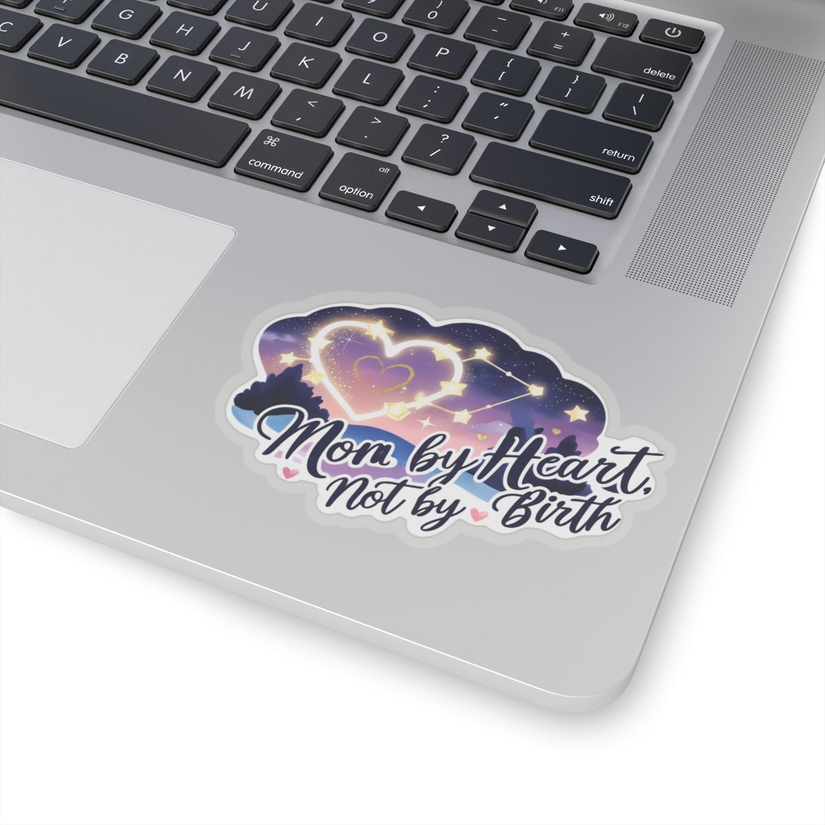 Mom By Heart Not By Birth Kiss Cut Stickers, Mothers Day Gift, Stepmom Appreciation - Vinyl Sticker Laptop Decal