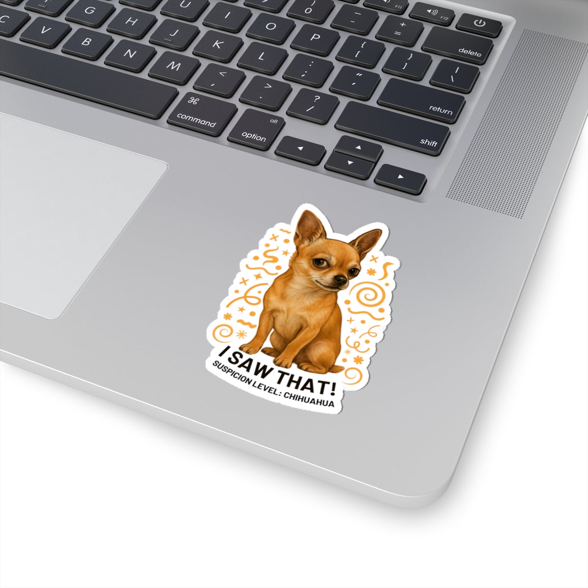 I Saw That Chihuahua Sticker, Suspicion Level Funny Dog Sticker, Realistic Chihuahua Art, Sassy Pet Lover Gift Waterproof Vinyl Laptop Decal