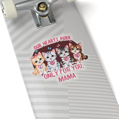Mother's Day Sticker Our Hearts Purr Only For You, Cat Lady Gift, Cute Cat Lovers Sticker, Waterproof Vinyl Sticker, Happy Mother's Day Gift