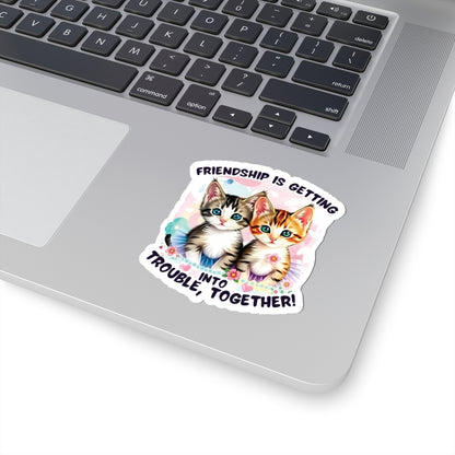 Friendship Getting Into Trouble Together Sticker - Funny Best Friends Vinyl Decal - Waterproof Durable Laptop Water Bottle Sticker Gift