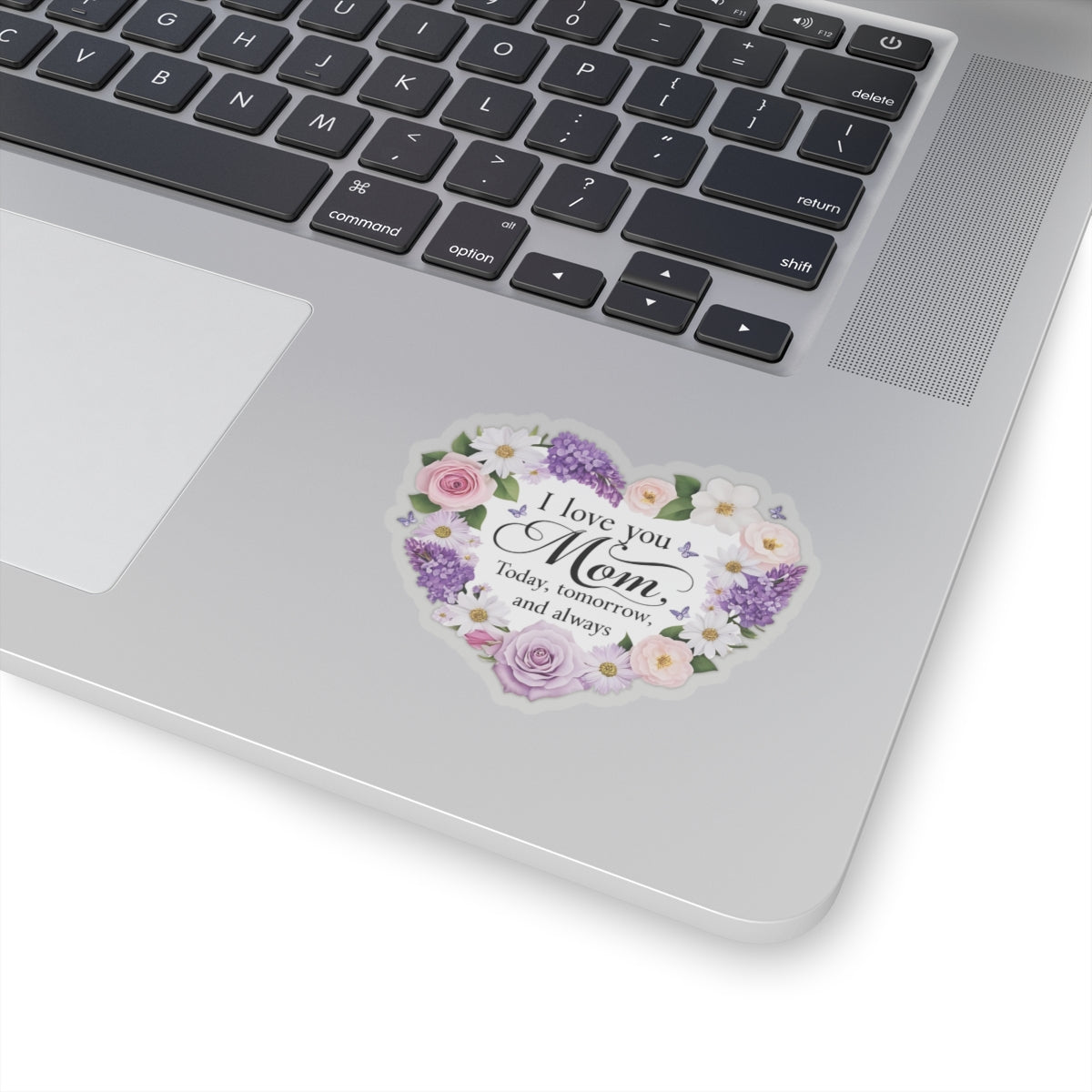 I Love You Mom Today Tomorrow And Always Kiss Cut Vinyl Decal Laptop Decor Water Bottle Sticker