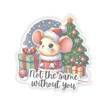 Not The Same Without You Winter Vinyl Kiss-Cut Stickers, Merry Christmas Decals, Holiday Sticker, Winter Decor Popular Gift, Laptop iPad Decor