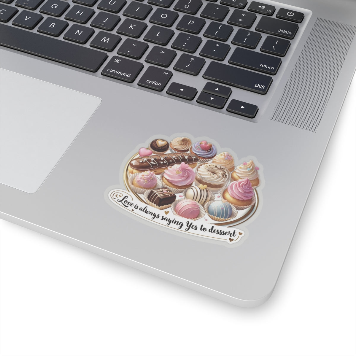 Love Is Always Saying Yes To Dessert Cute Foodie Sticker, Funny Dessert Lover Sticker, Sweet Treat Quote Sticke,  Positive Vibes Sticker Gift