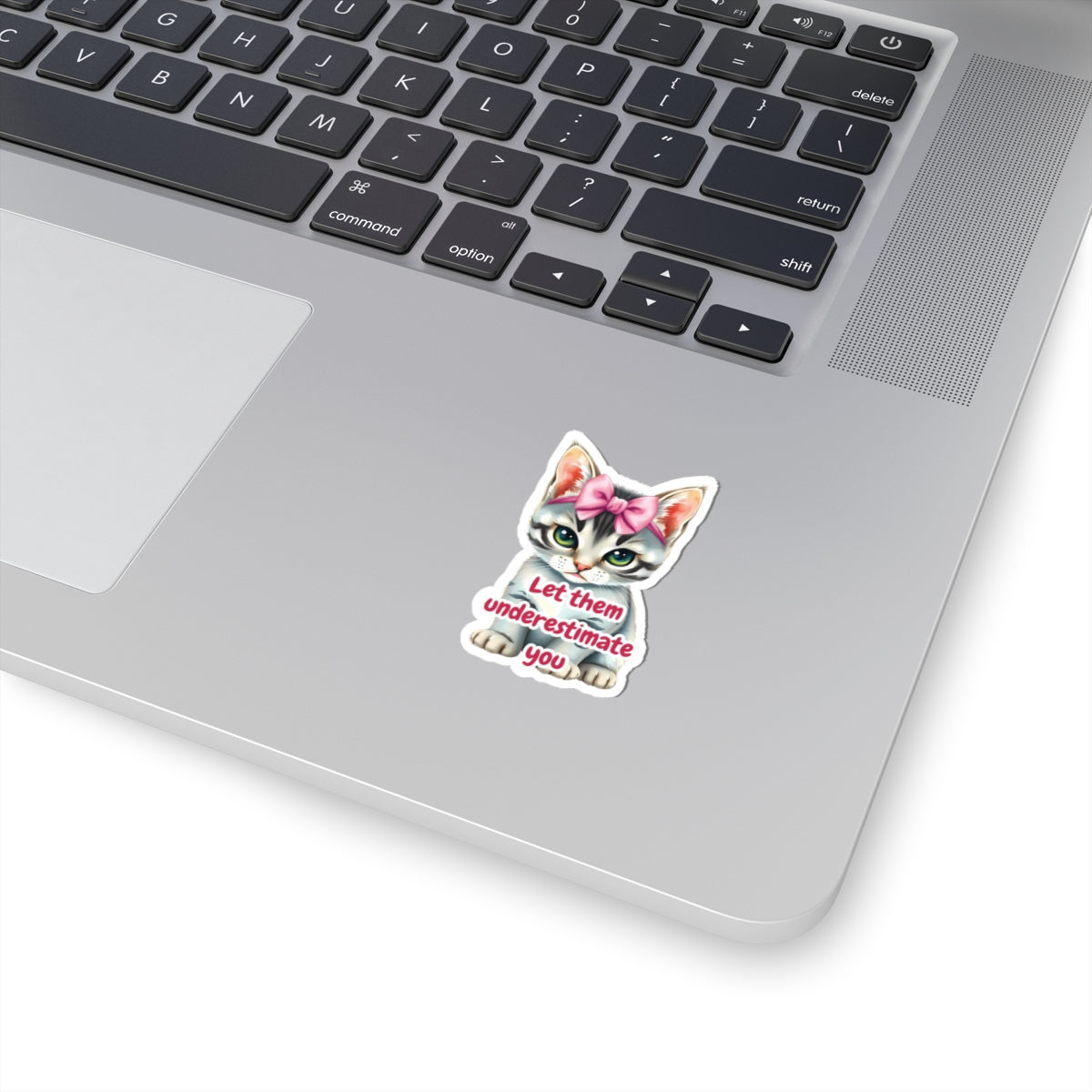 Let Them Underestimate You Cat Sticker Cute Kitten With Pink Bow Empowerment Quote Realistic Kitty Vinyl Sticker Motivational Gift