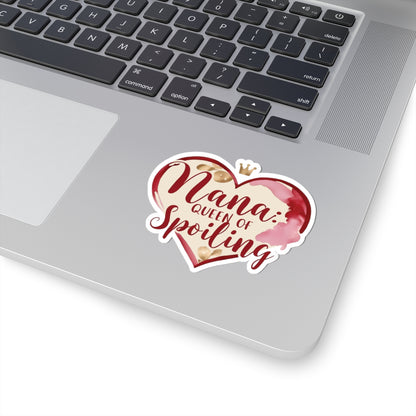 Nana: Queen Of Spoiling Sticker, Funny Grandma Gift, Cute Nana Decal, Grandmother Vinyl Sticker, Mother's Day Present, Laptop Tablet  Mug Sticker