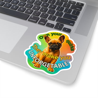 Own Your Quirks French Bulldog Vinyl Decal, Cute Dog Lover Gift Waterproof Sticker, Laptop Water Bottle Planner Funny Pet Sticker