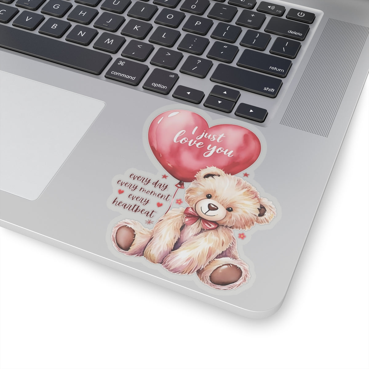 I Just Love You Sticker, Romantic Teddy Bear Valentines Day Gift, Cute Love Quote Vinyl Decal, Waterproof Kiss Cut Laptop Water Bottle Journal