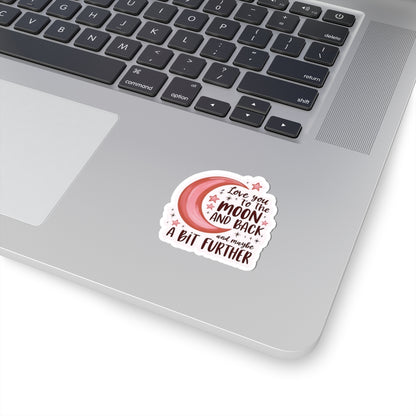Love Sticker, Love You to The Moon & Back Sticker, Positive Vinyl Sticker, Cute Decal for Laptop Planner Scrapbook iPad Scrapbook, Unique Gift