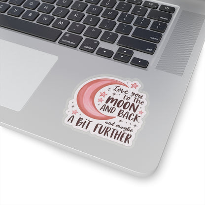 Love Sticker, Love You to The Moon & Back Sticker, Positive Vinyl Sticker, Cute Decal for Laptop Planner Scrapbook iPad Scrapbook, Unique Gift