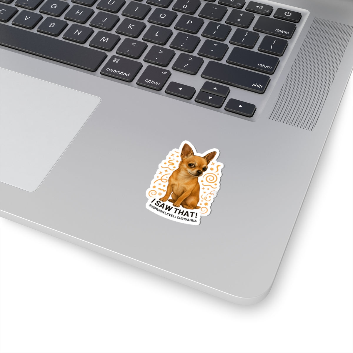 I Saw That Chihuahua Sticker, Suspicion Level Funny Dog Sticker, Realistic Chihuahua Art, Sassy Pet Lover Gift Waterproof Vinyl Laptop Decal