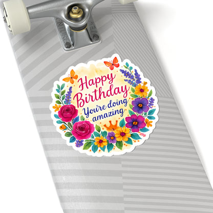 Happy Birthday You Are Doing Amazing Floral Watercolor Wreath Vinyl Sticker, Encouragement Gift Uplifting Birthday Quote Art Gift