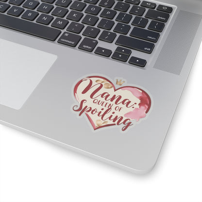 Nana: Queen Of Spoiling Sticker, Funny Grandma Gift, Cute Nana Decal, Grandmother Vinyl Sticker, Mother's Day Present, Laptop Tablet  Mug Sticker