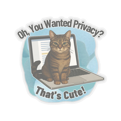 Funny Cat Sticker, Laptop Blocker Tabby Cat Vinyl Sticker, Oh You Wanted Privacy Thats Cute, Gift For Cat Lovers \,WFH Humor Waterproof Decal