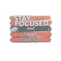 Stay Focused And Never Give Up Motivational Sticker, Inspirational Quote Decal, Positive Affirmation Sticker, Laptop Decor Water Bottle Decal