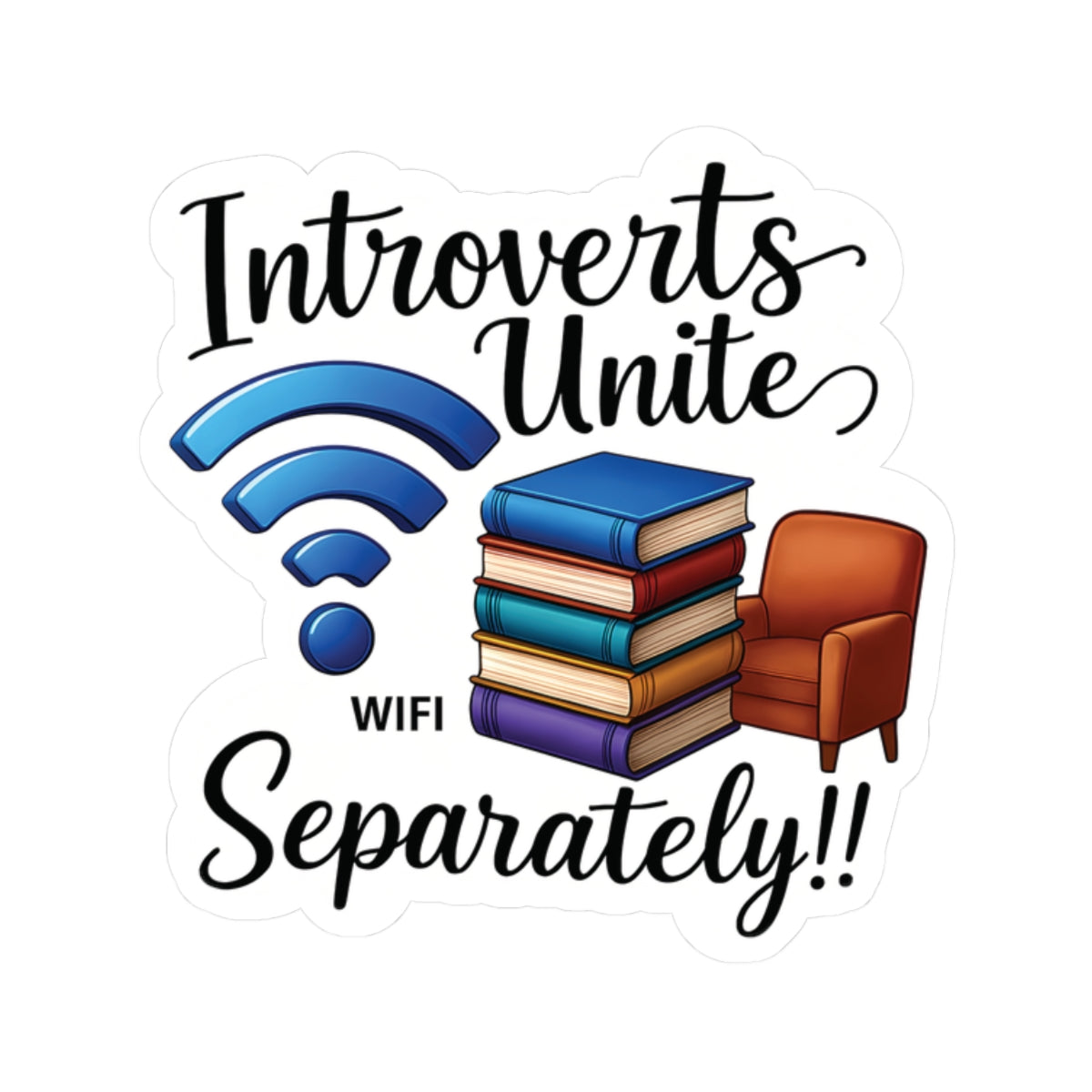 Introverts Unite (Separately) Sticker, Funny Introvert Humor Vinyl Decal, Anti-Social Quote Waterproof Durable Laptop Water Bottle Decoration