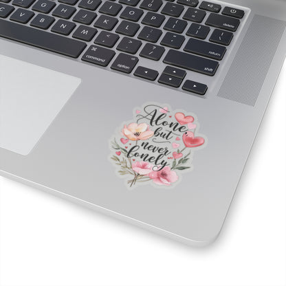 Alone But Never Lonely Vinyl Kiss-Cut Sticker – Introvert Quote Decal – Waterproof Durable Decoration for Laptop, Water Bottle, Planner – Unique Self-Care Gift