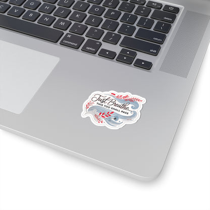 Just Breathe This Too Shall Pass Sticker, Motivational Vinyl Decal, Inspirational Quote - Laptop Decor Water Bottle Sticker