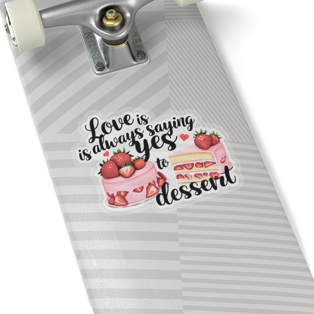 Love Is Always Saying Yes To Dessert Sticker, Foodie Vinyl Decal Cute Gift, Kitchen Decor Fun, Sweet Tooth Sticker, Planner Scrapbook Journal, Valentine's Day Gift