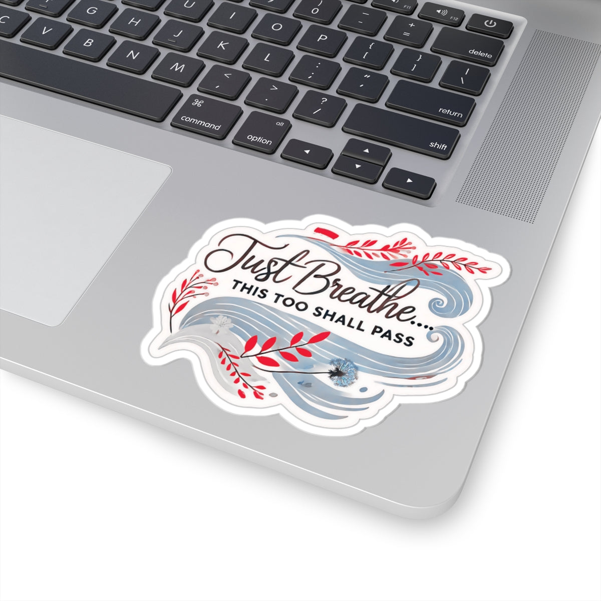 Just Breathe This Too Shall Pass Sticker, Motivational Vinyl Decal, Inspirational Quote - Laptop Decor Water Bottle Sticker