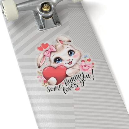 Some Bunny Loves You Sticker, Cute Bunny Valentines Gift, Romantic Pun Vinyl Decal, Waterproof Kiss Cut Laptop Water Bottle Journal Scrapbook