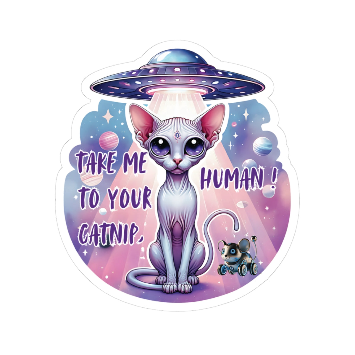 Take Me To Your Catnip Human, Cat Alien Kiss Cut Sticker for Laptops, Water Bottles & More