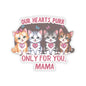 Mother's Day Sticker Our Hearts Purr Only For You, Cat Lady Gift, Cute Cat Lovers Sticker, Waterproof Vinyl Sticker, Happy Mother's Day Gift
