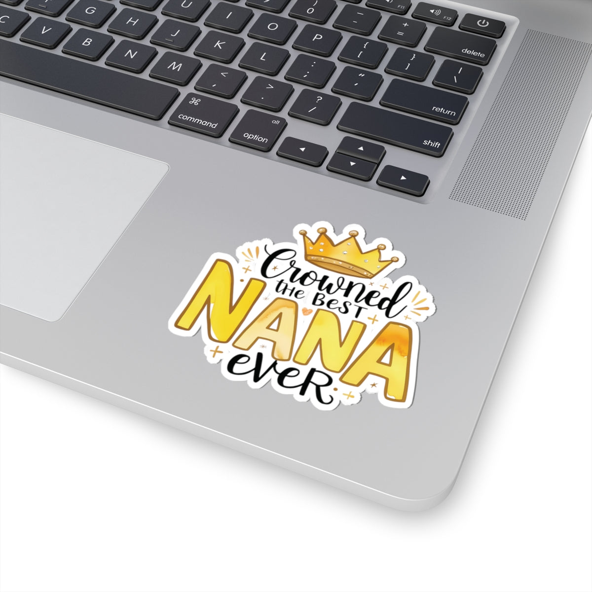 Crowned The Best Nana Ever Sticker, Grandmother Gift, Happy Mother's Day Sticker, Vinyl Decal, Water Bottle Mug Sticker, Nana Appreciation Gift