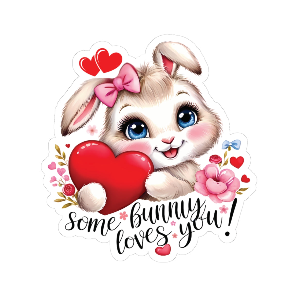 Some Bunny Loves You Sticker, Cute Bunny Valentines Gift, Romantic Pun Vinyl Decal, Waterproof Kiss Cut Laptop Water Bottle Journal Scrapbook